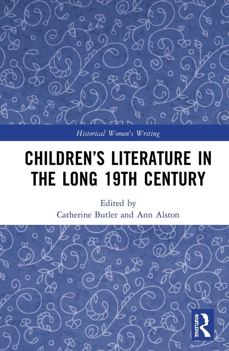 Catherine Butler, Ann Alston - Children’s Literature in the Long 19th Century, Inbunden