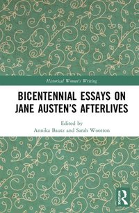 bokomslag Bicentennial Essays on Jane Austens Afterlives