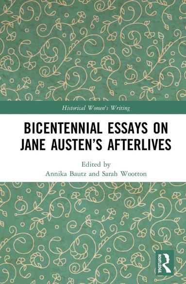 bokomslag Bicentennial Essays on Jane Austens Afterlives