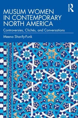 bokomslag Muslim Women in Contemporary North America