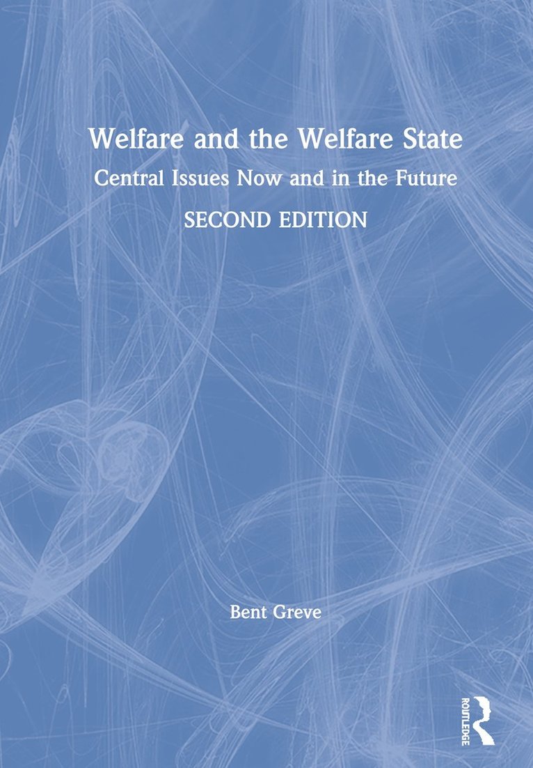 Bent Greve, Denmark) Greve, Bent (Roskilde University - Welfare and the Welfare State, Inbunden