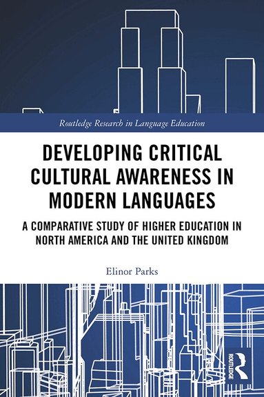 Elinor Parks - Developing Critical Cultural Awareness in Modern Languages, Inbunden