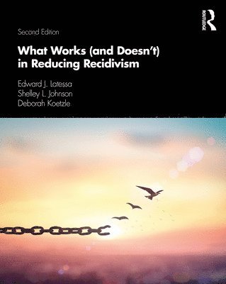What Works (and Doesn't) in Reducing Recidivism 1