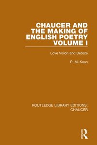 bokomslag Chaucer and the Making of English Poetry, Volume 1