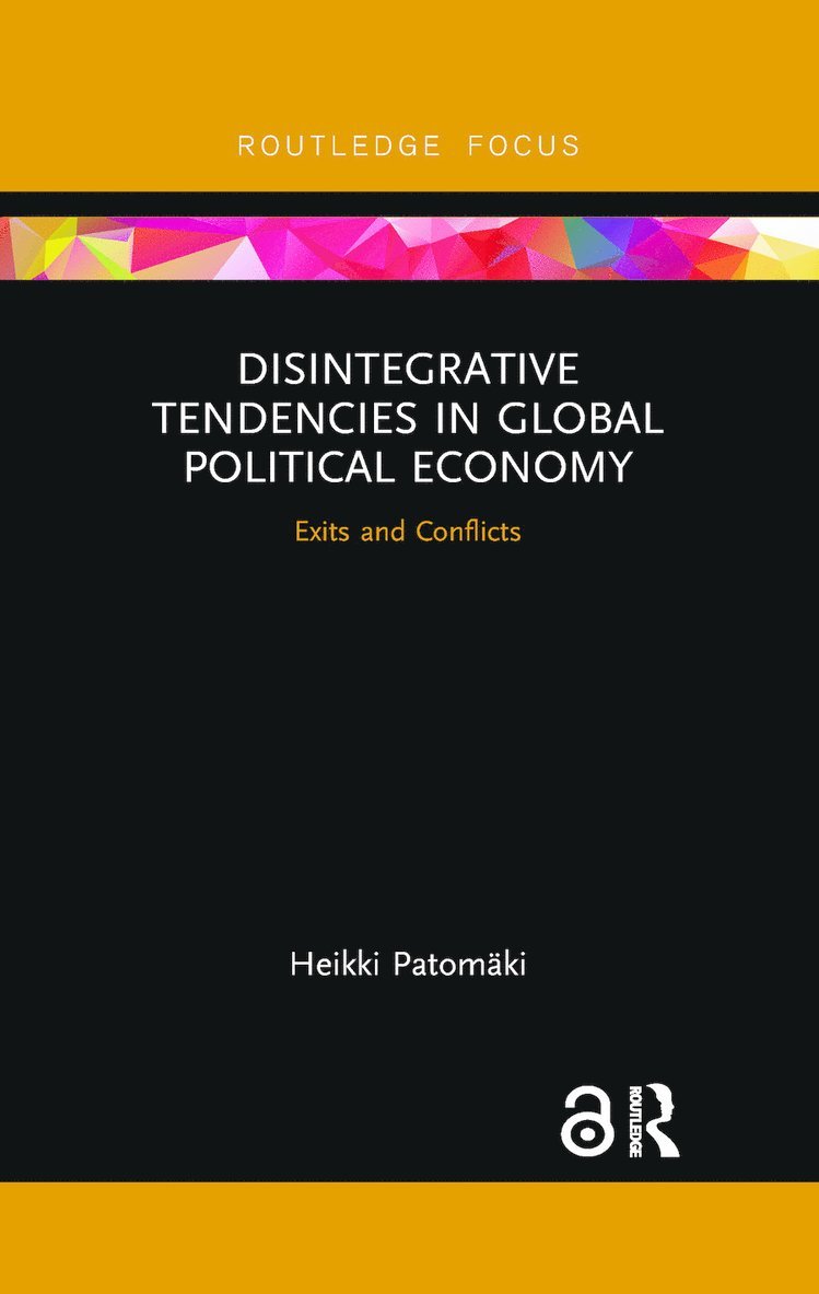 Disintegrative Tendencies in Global Political Economy 1