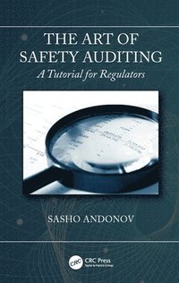 bokomslag The Art of Safety Auditing: A Tutorial for Regulators