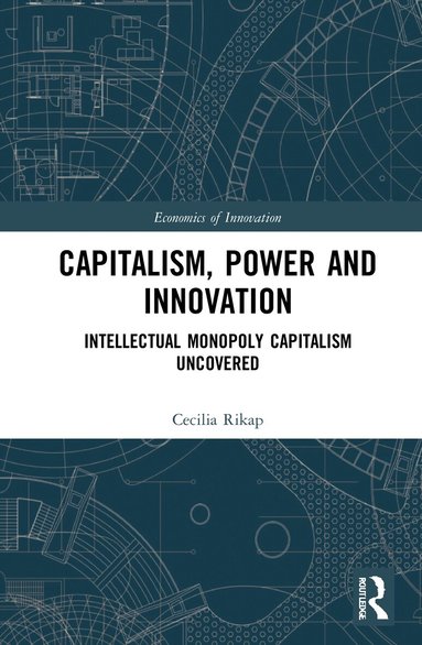 Cecilia Rikap - Capitalism, Power and Innovation, Inbunden