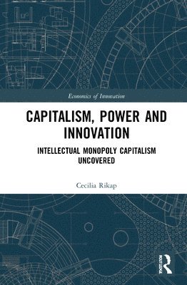 bokomslag Capitalism, Power and Innovation