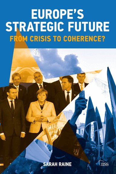 Sarah Raine - Europe's Strategic Future, Häftad