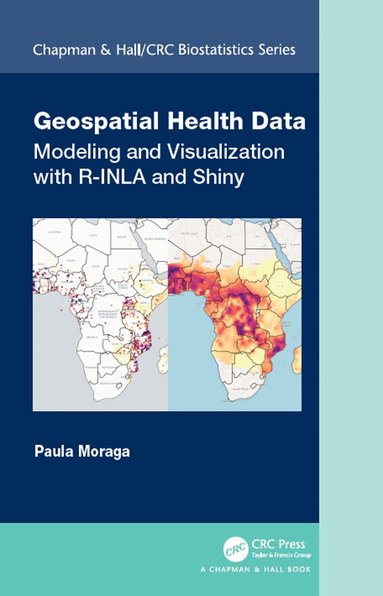 Paula Moraga - Geospatial Health Data, Inbunden