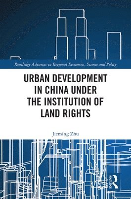 Urban Development in China under the Institution of Land Rights 1