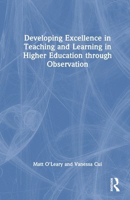 Developing Excellence in Teaching and Learning in Higher Education through Observation 1
