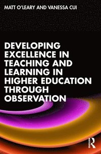 bokomslag Developing Excellence in Teaching and Learning in Higher Education through Observation