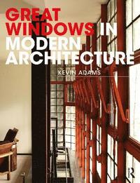 bokomslag Great Windows in Modern Architecture
