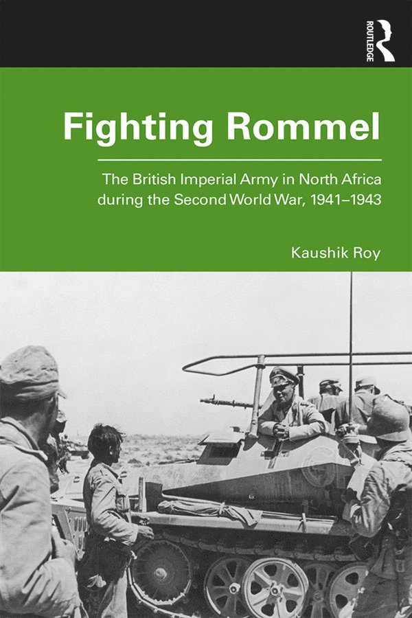 Kaushik Roy, India) Roy, Kaushik (Jadavpur University, Kolkata - Fighting Rommel, Häftad