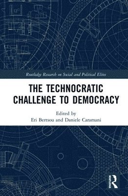 The Technocratic Challenge to Democracy 1