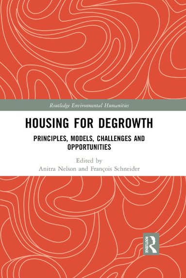 Anitra Nelson, François Schneider - Housing for Degrowth, Häftad