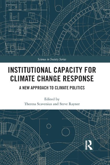 Theresa Scavenius, Steve Rayner - Institutional Capacity for Climate Change Response, Häftad