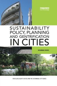 bokomslag Sustainability Policy, Planning and Gentrification in Cities