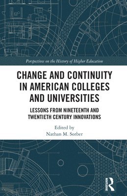 Change and Continuity in American Colleges and Universities 1