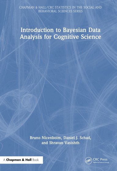 Bruno Nicenboim, Daniel J. Schad, Shravan Vasishth - Introduction to Bayesian Data Analysis for Cognitive Science, Inbunden