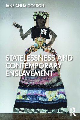 Statelessness and Contemporary Enslavement 1