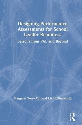 Designing Performance Assessments for School Leader Readiness