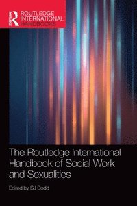 bokomslag The Routledge International Handbook of Social Work and Sexualities