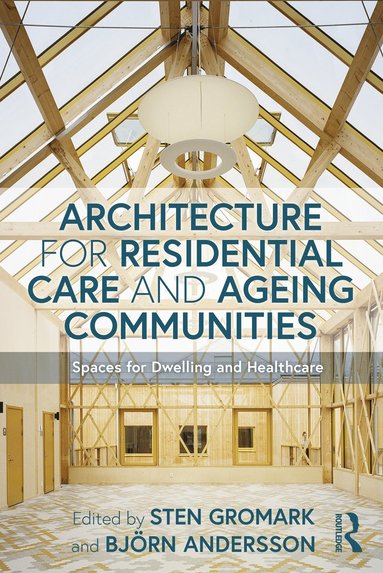 bokomslag Architecture for Residential Care and Ageing Communities