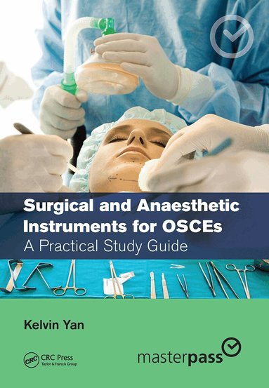 Kelvin Yan - Surgical and Anaesthetic Instruments for OSCEs, Inbunden