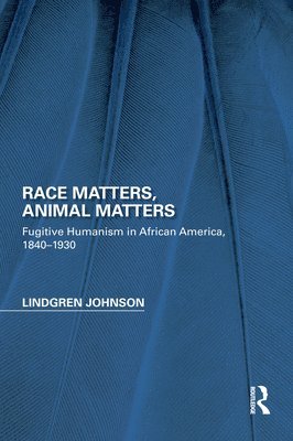 Lindgren Johnson, USA) Johnson, Lindgren (Virginia Union University - Race Matters, Animal Matters, Häftad