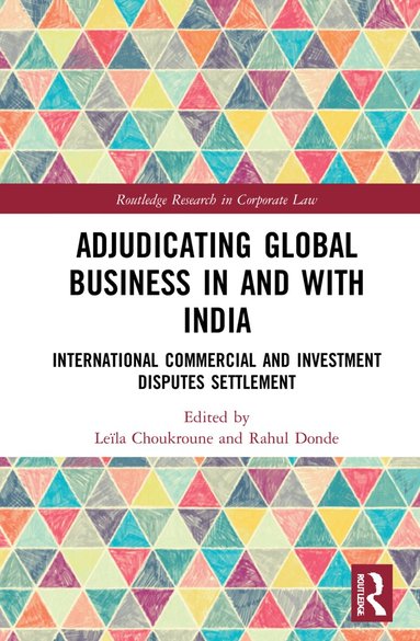 Leïla Choukroune, Rahul Donde - Adjudicating Global Business in and with India, Inbunden