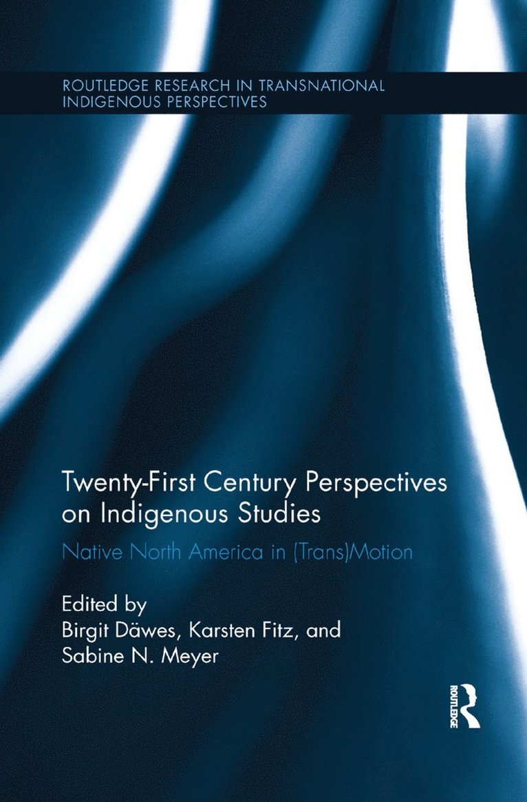 Twenty-First Century Perspectives on Indigenous Studies 1