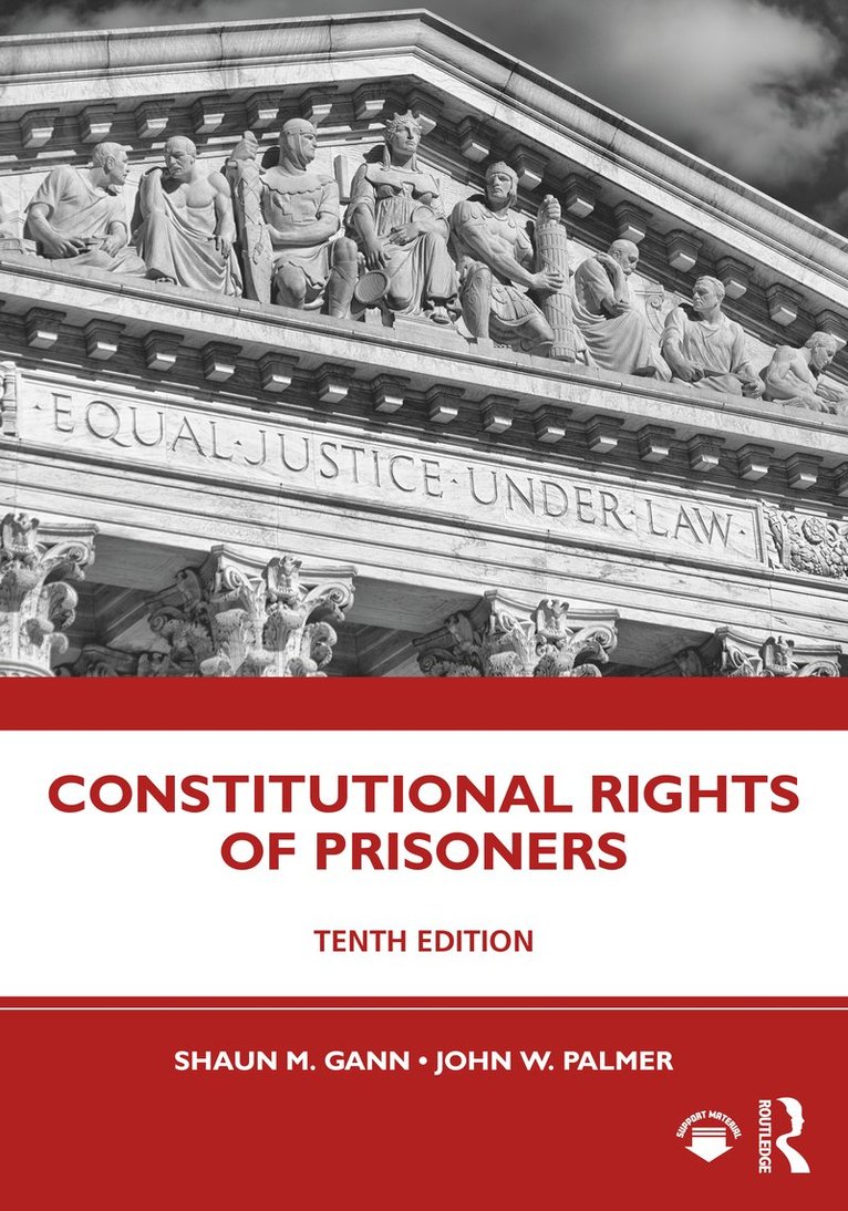 Shaun M. Gann, John W. Palmer, Ph.D. is a Research Associate at the Justice Research and Statistics Association.) Gann, Shaun M. (Shaun M. Gann - Constitutional Rights of Prisoners, Häftad
