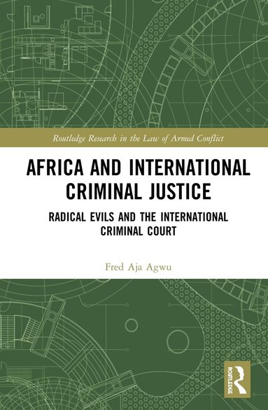 Fred Agwu - Africa and International Criminal Justice, Inbunden