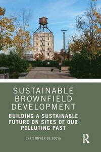 bokomslag Sustainable Brownfield Development