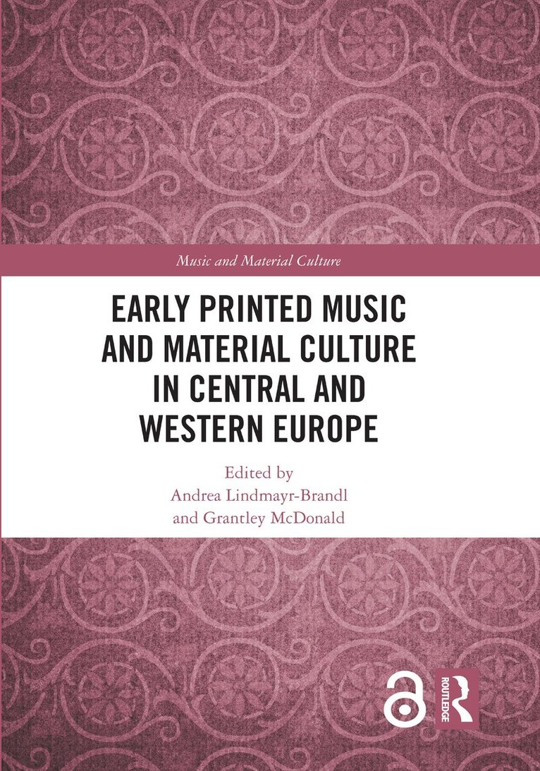 Early Printed Music and Material Culture in Central and Western Europe 1