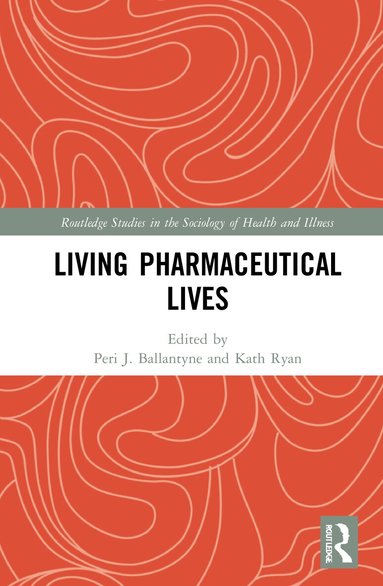 Peri Ballantyne, Kath Ryan - Living Pharmaceutical Lives, Inbunden