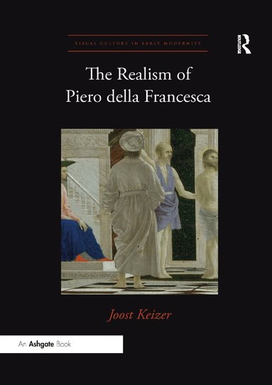 Joost Keizer - Realism of Piero della Francesca, Häftad