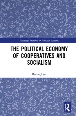 bokomslag The Political Economy of Cooperatives and Socialism