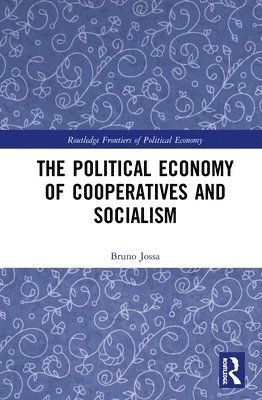 Bruno Jossa - Political Economy of Cooperatives and Socialism, Inbunden