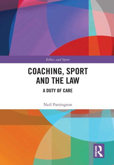 Neil Partington - Coaching, Sport and the Law, Inbunden