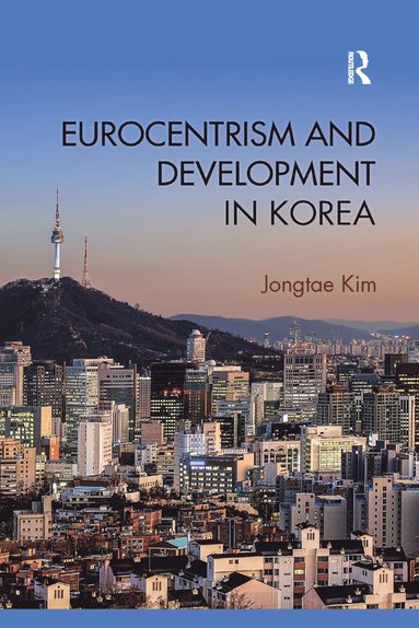 bokomslag Eurocentrism and Development in Korea