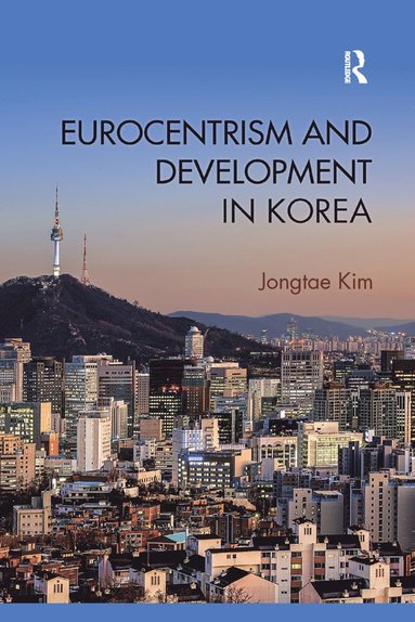 bokomslag Eurocentrism and Development in Korea