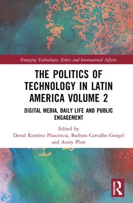 The Politics of Technology in Latin America (Volume 2) 1