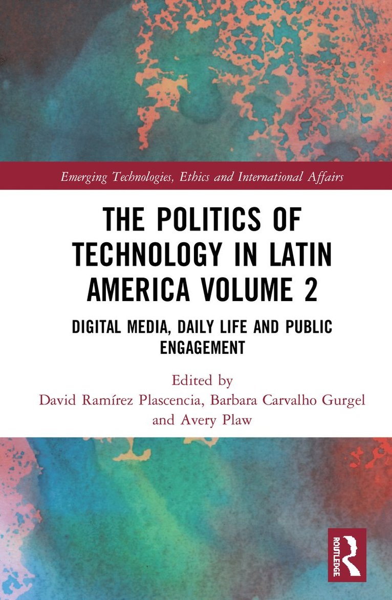 The Politics of Technology in Latin America (Volume 2) 1