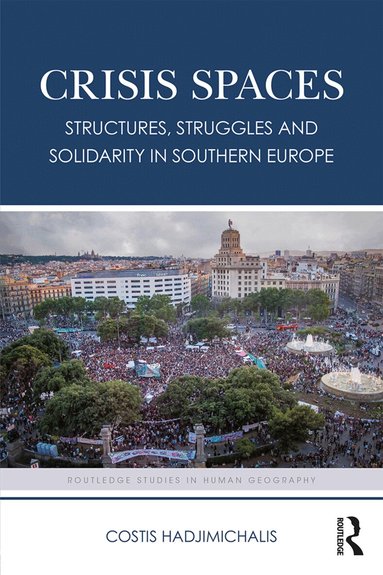 Costis Hadjimichalis - Crisis Spaces, Häftad