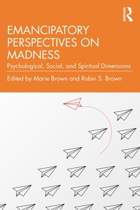 bokomslag Emancipatory Perspectives on Madness