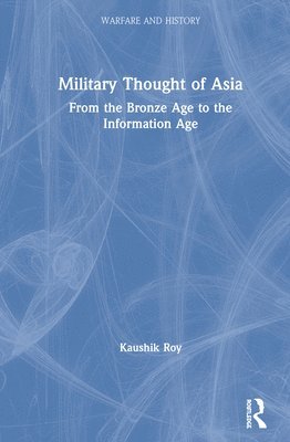 Kaushik Roy - Military Thought of Asia, Inbunden