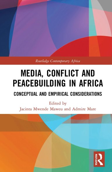 bokomslag Media, Conflict and Peacebuilding in Africa